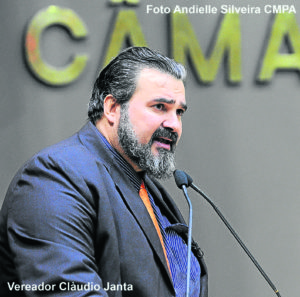 Vereador Claudio Janta - Andielle Silveira CMPA